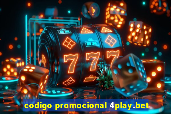 codigo promocional 4play.bet